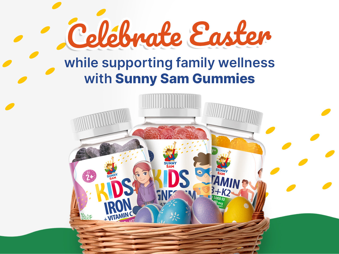 Celebrate Easter with family wellness and Sunny Sam Gummies.